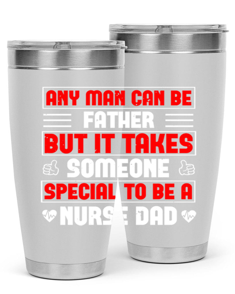 any man can be father Style 272#- nurse- tumbler