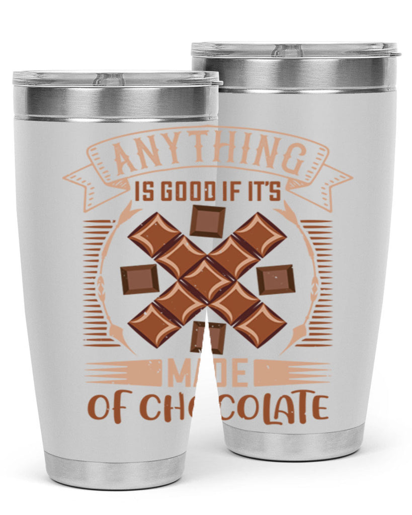 anything is good if its made of chocolate 6#- chocolate- Tumbler