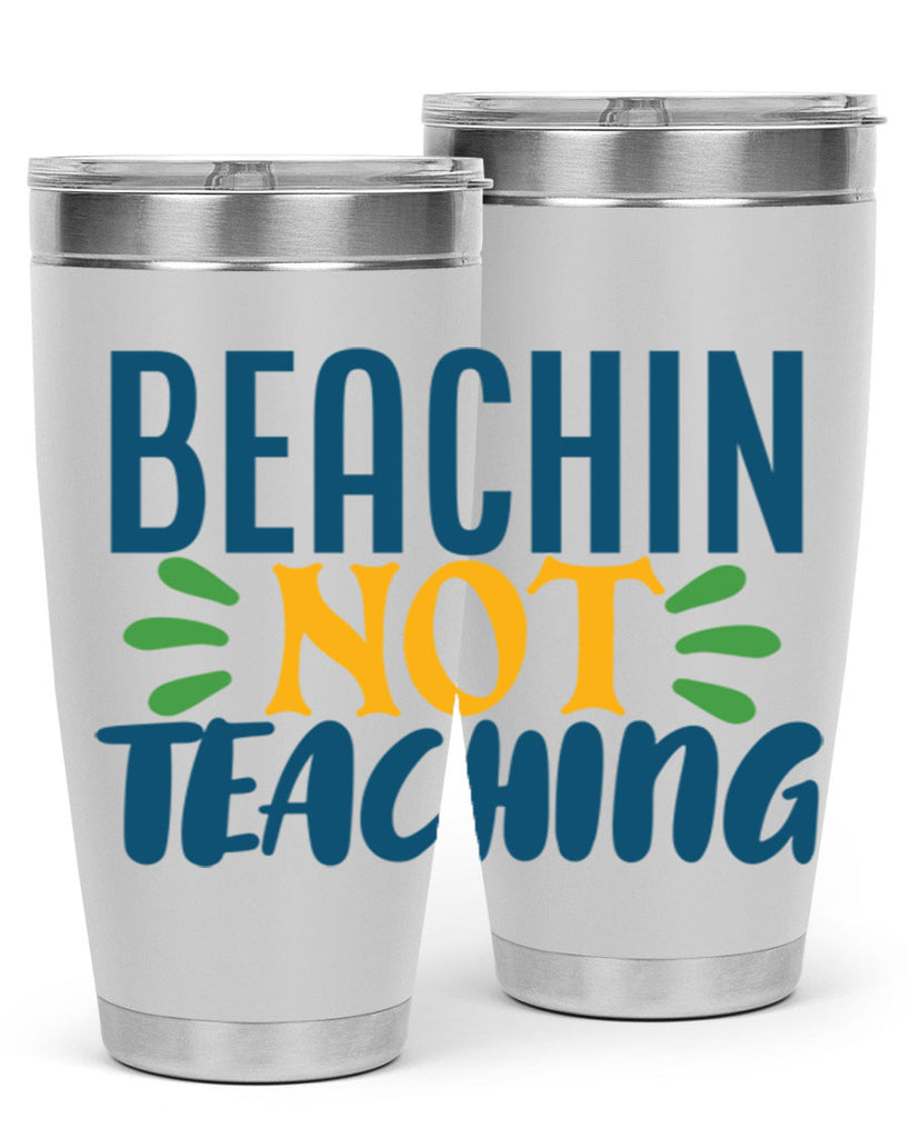 beachin not teaching Style 193#- teacher- tumbler