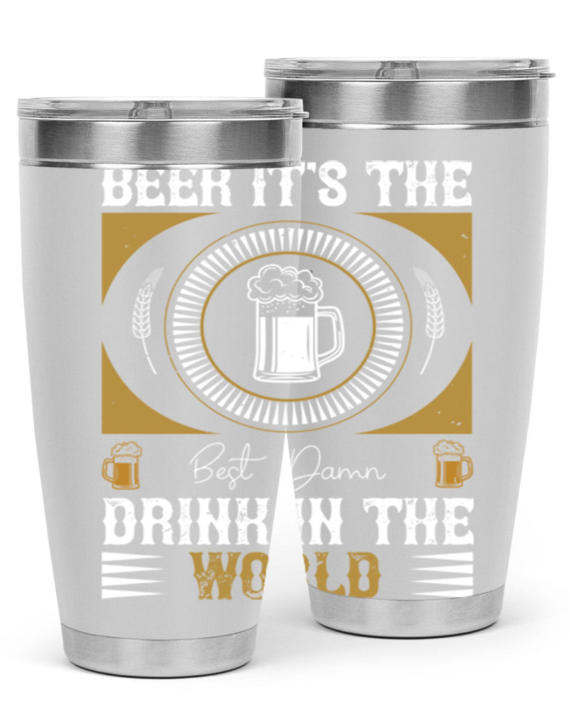 beer its the best damn drink in the world 102#- beer- Tumbler