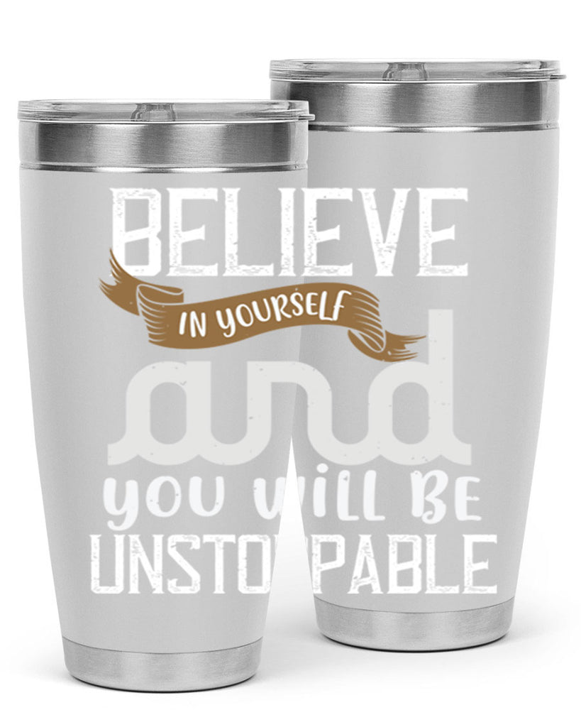 believe in yourself and you will be unstoppable 6#- cooking- Tumbler