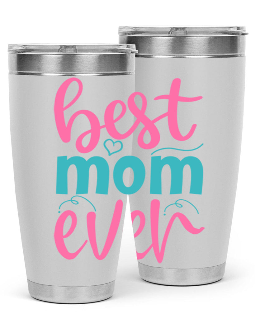 best mom ever 275#- mom- Tumbler