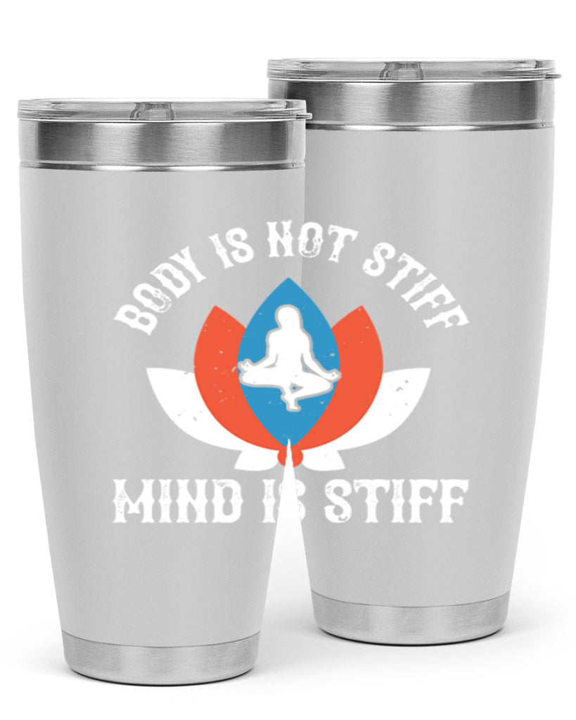 body is not stiff mind is stiff 92#- yoga- Tumbler