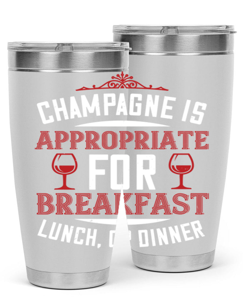 champagne is appropriate 88#- wine- Tumbler