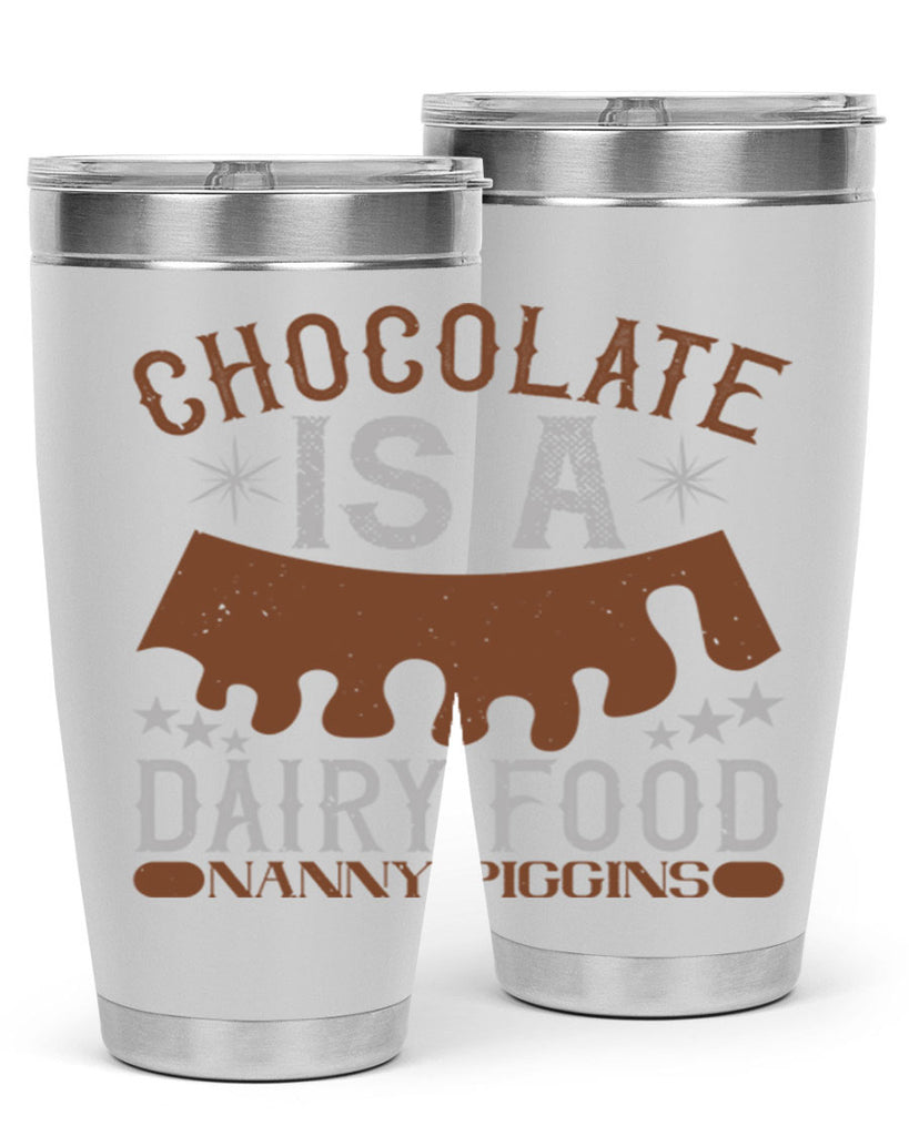 chocolate is a dairy food nanny piggins 49#- chocolate- Tumbler