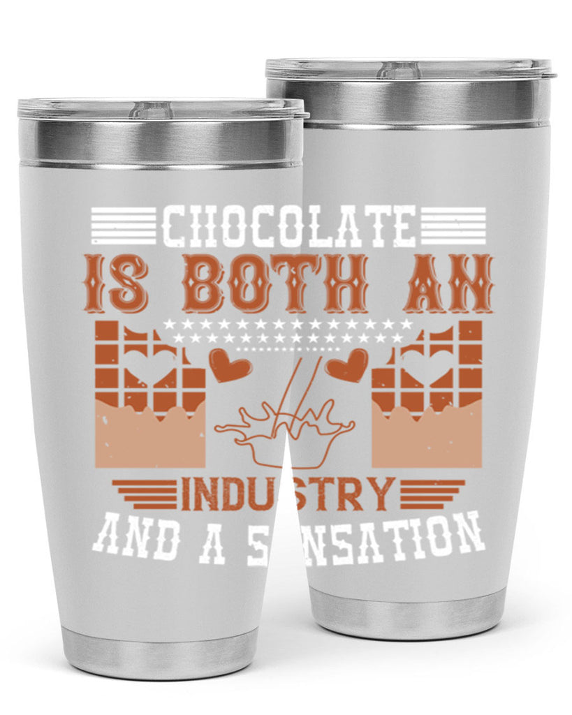 chocolate is both an industry and a sensation 48#- chocolate- Tumbler