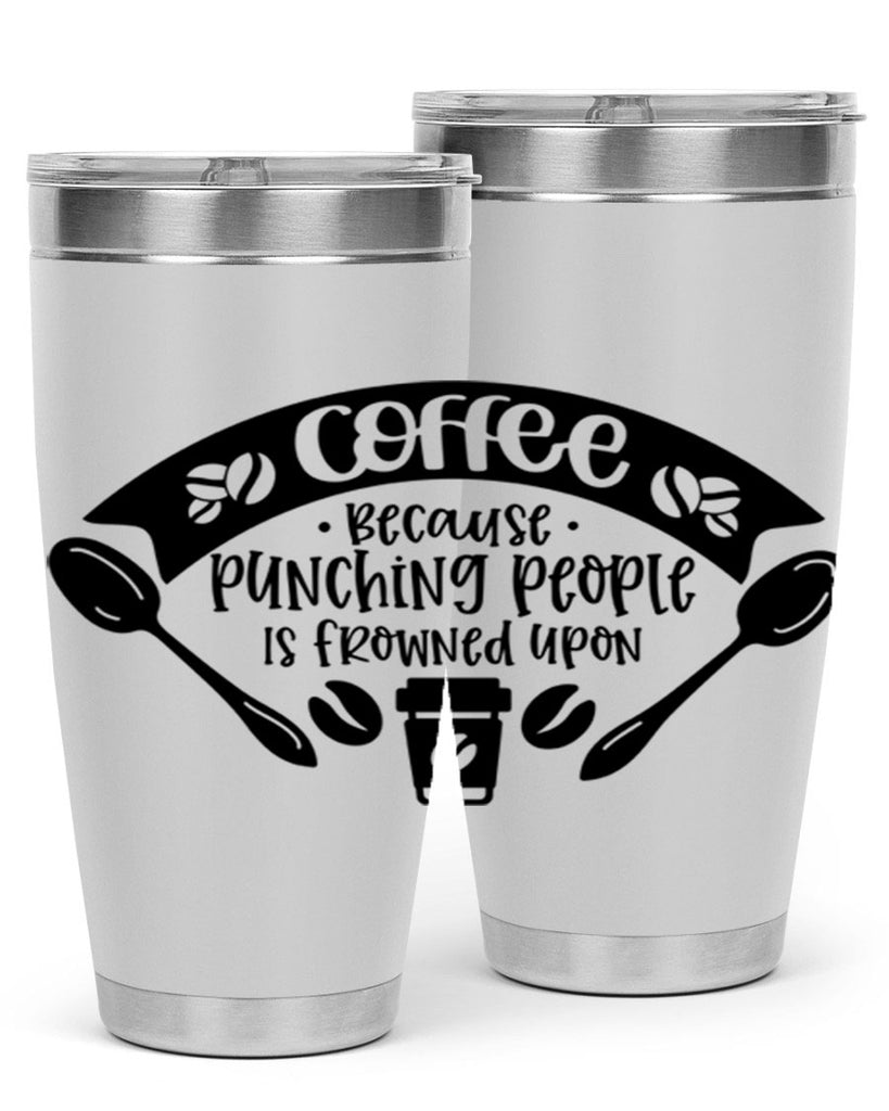 coffee because punching people is frowned upon 171#- coffee- Tumbler