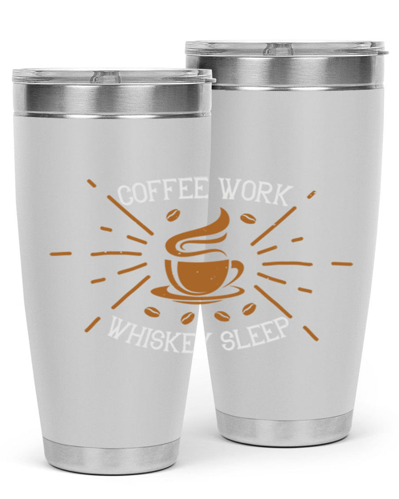 coffee work whiskey sleep 275#- coffee- Tumbler