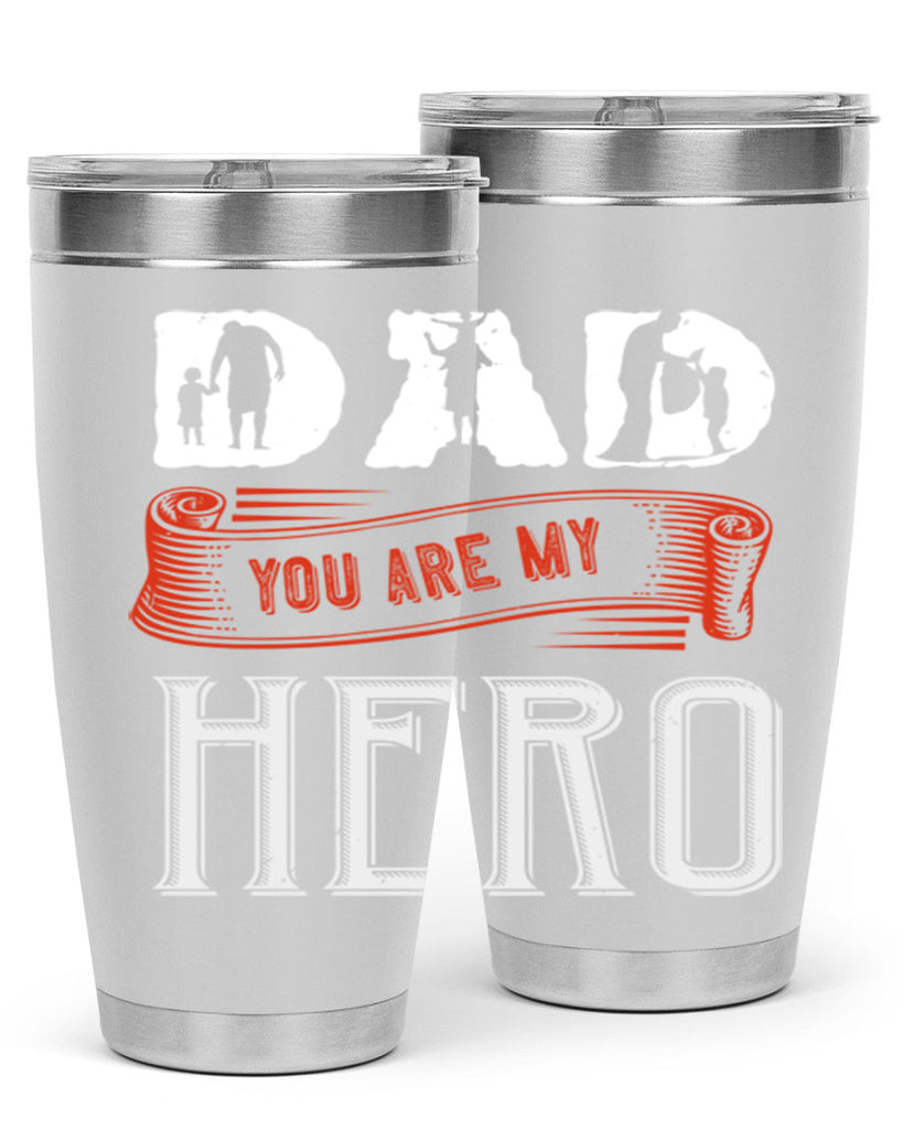 dad you are my hero 120#- fathers day- Tumbler