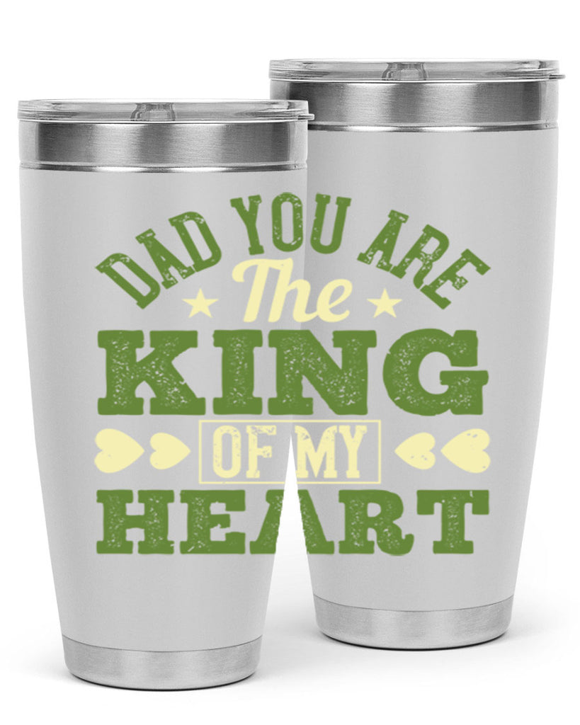 dad you are the king of my heart 253#- fathers day- Tumbler