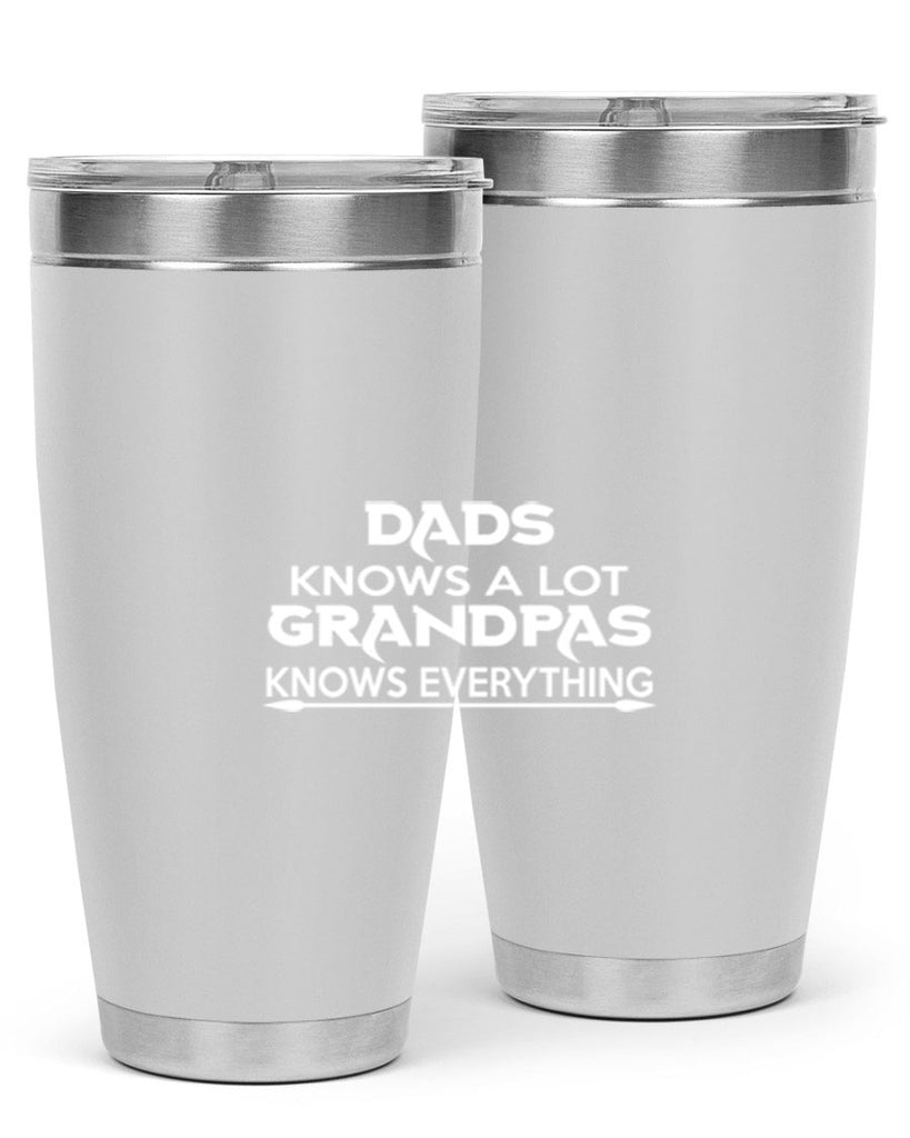 dads knows a lot grandpas knows everythingj 16#- dad- Tumbler