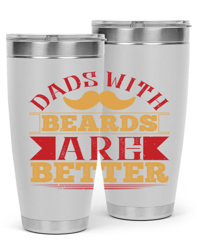 dads with beards are better 231#- fathers day- Tumbler