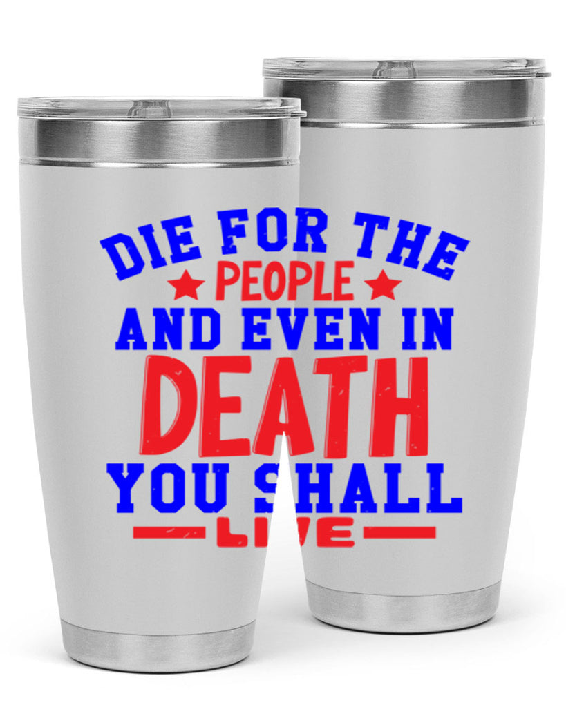 die for the people Style 77#- Fourt Of July- Tumbler