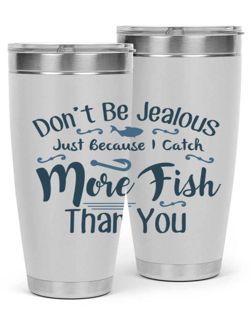 dont be jealous 162#- fishing- Tumbler