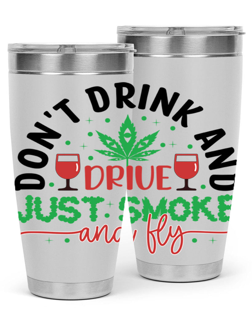 dont drink and drive just smoke and fly 68#- marijuana- Tumbler