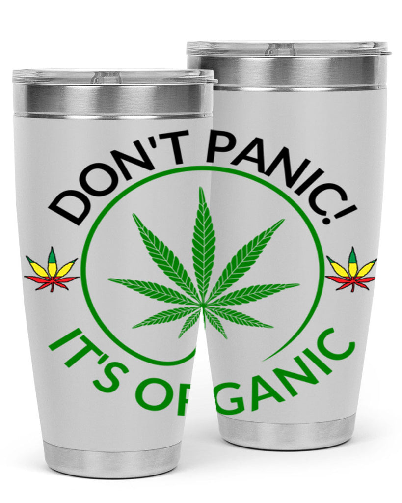 dont panic its organic 72#- marijuana- Tumbler