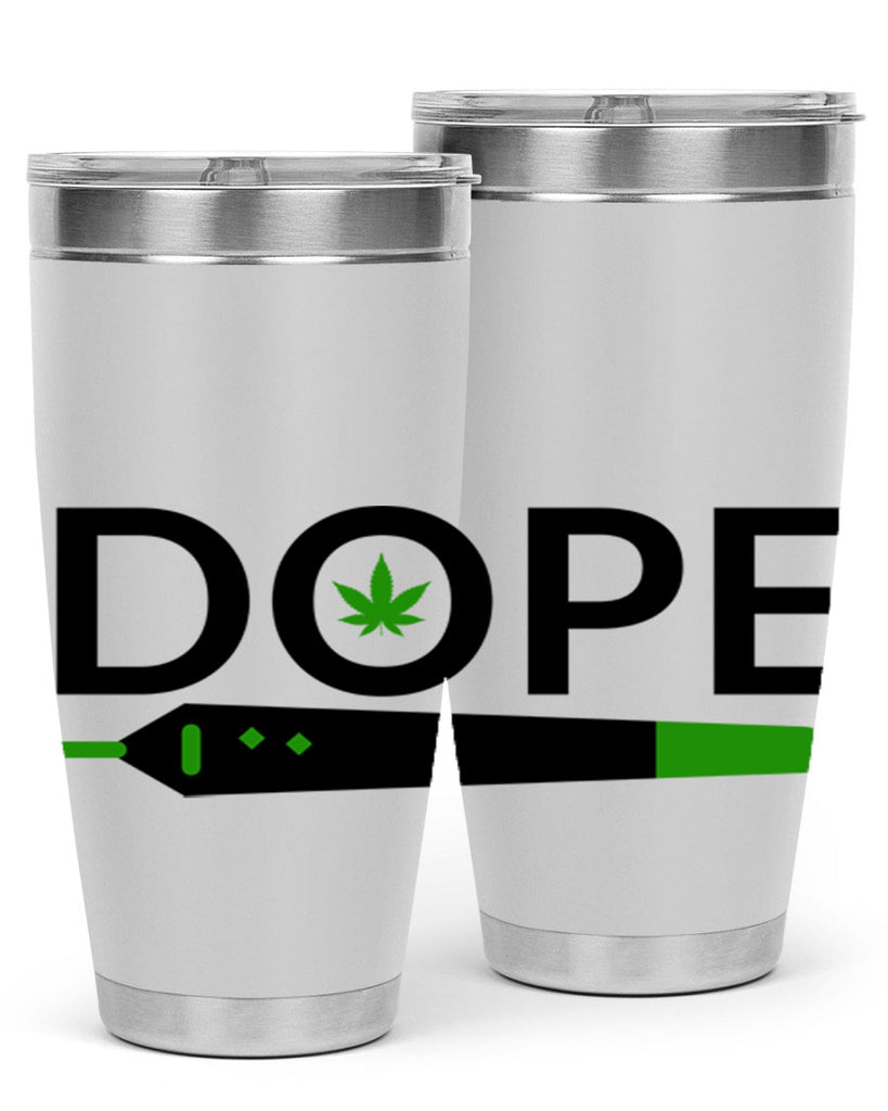 dope 78#- marijuana- Tumbler