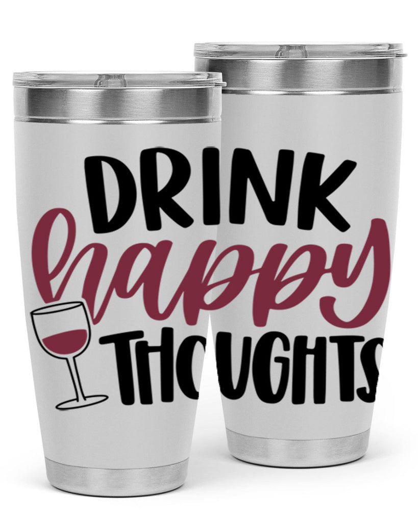 drink happy thoughts 58#- wine- Tumbler