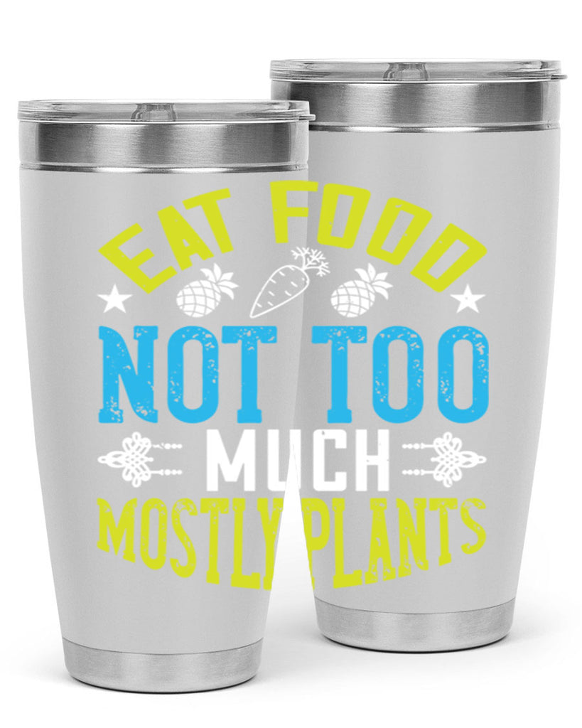 eat food not too much mostly plants 142#- vegan- Tumbler