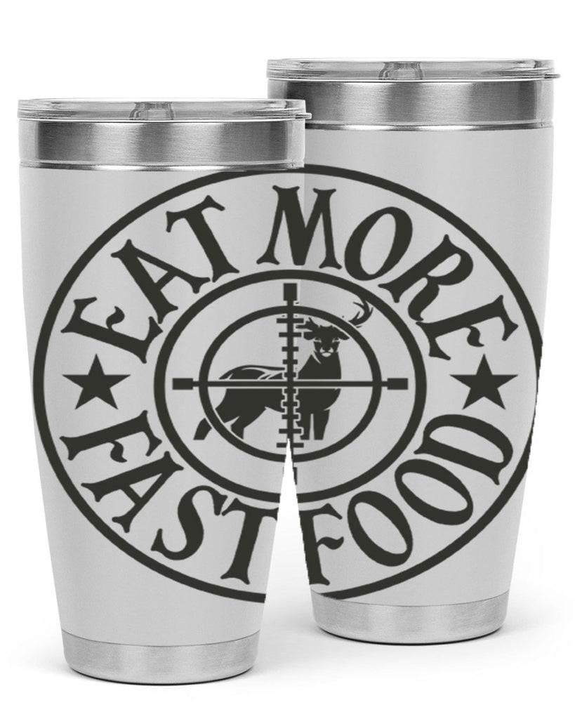 eat more fast food 14#- hunting- Tumbler