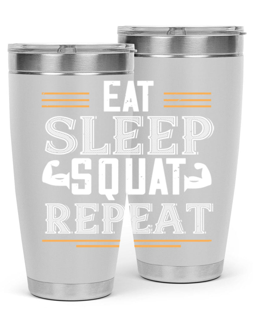 eat sleep squat repeat 58#- gym- Tumbler