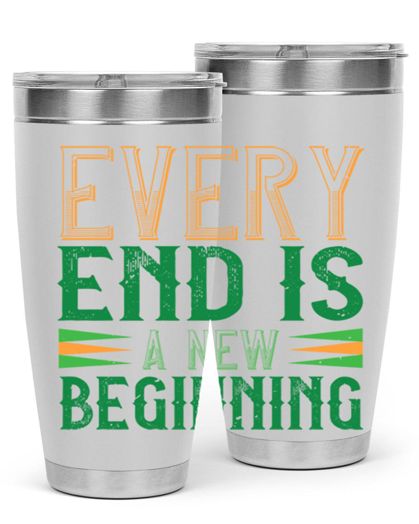 every end is a new beginning Style 138#- St Patricks Day- Tumbler