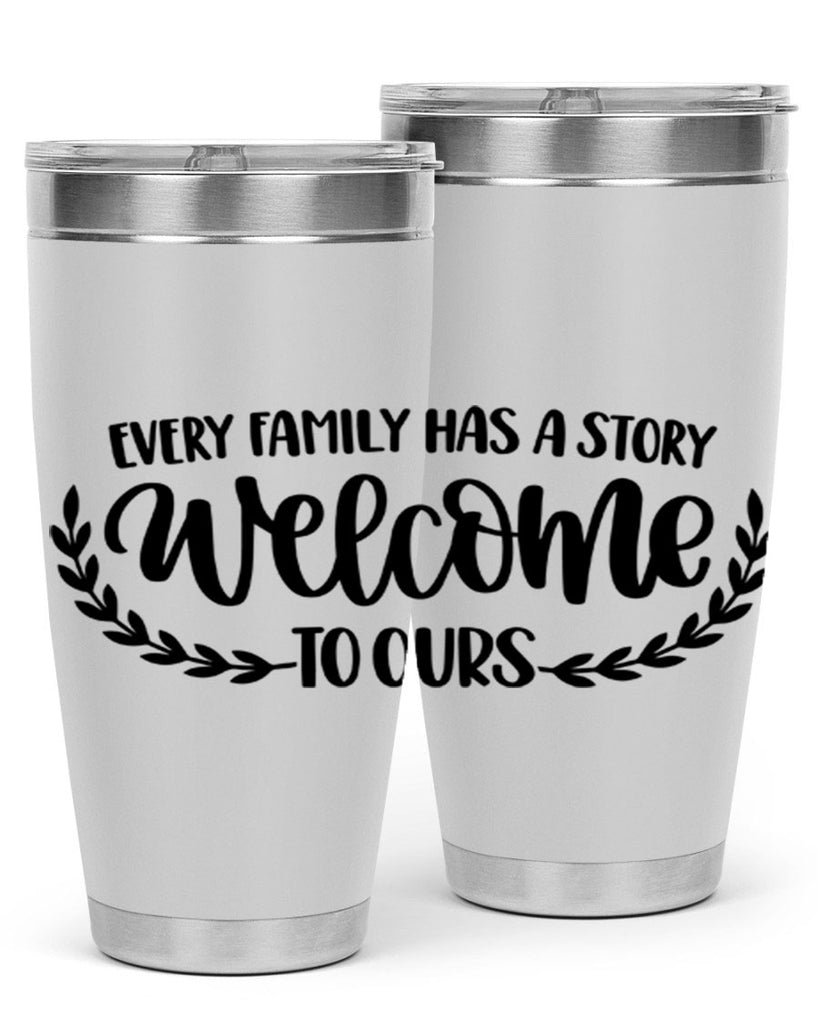 every family has a story welcome to ours 21#- home- Tumbler