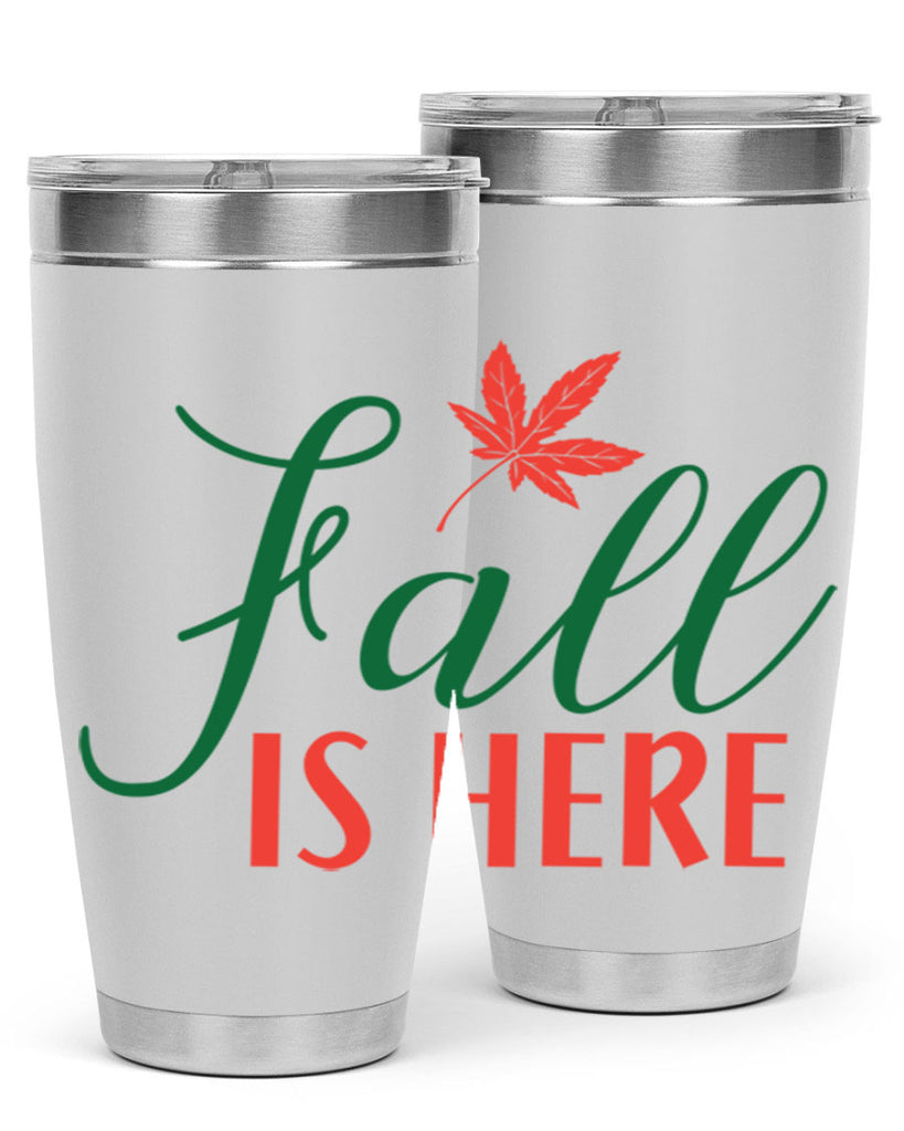 fall is here 108#- fall- Tumbler