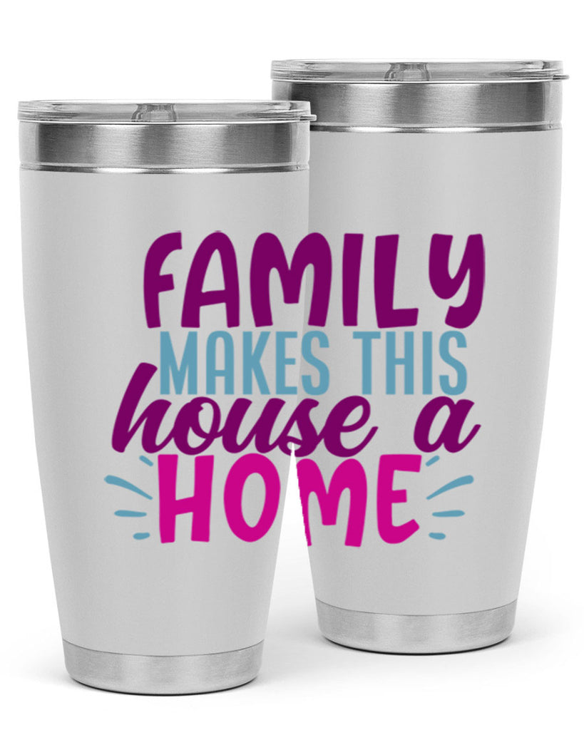 family makes this house a home 37#- family- Tumbler