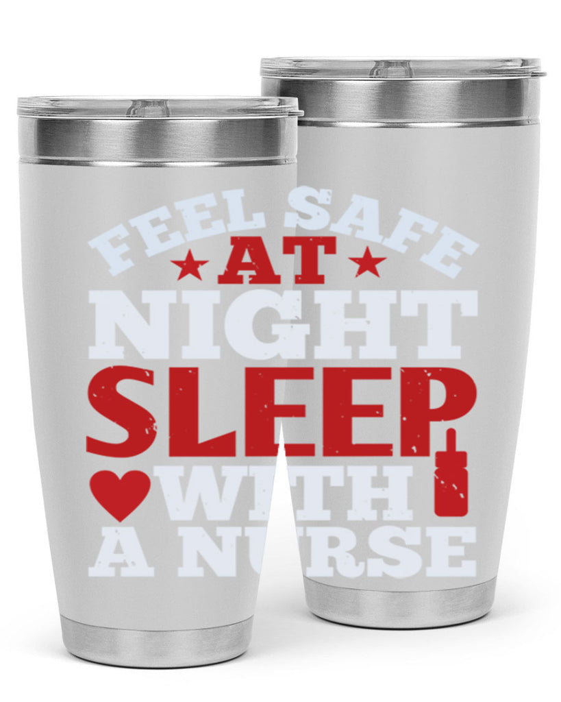 feel safe at night sleep with a nurse Style 225#- nurse- tumbler