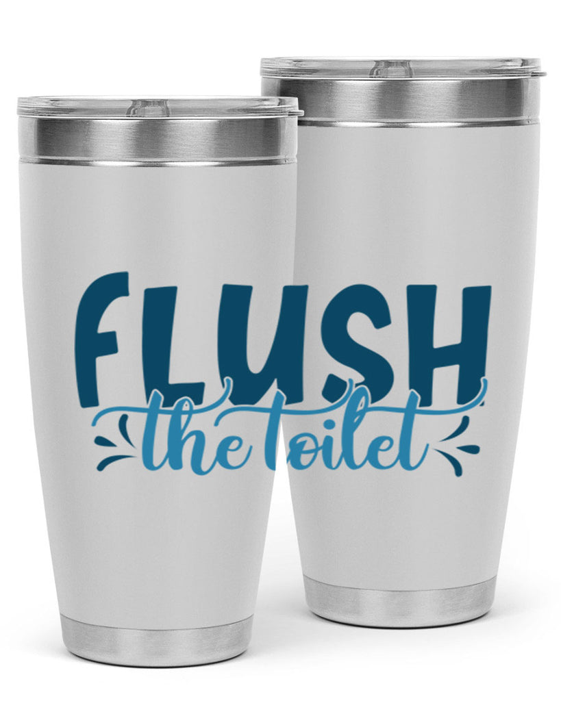 flush the toilet 81#- bathroom- Tumbler