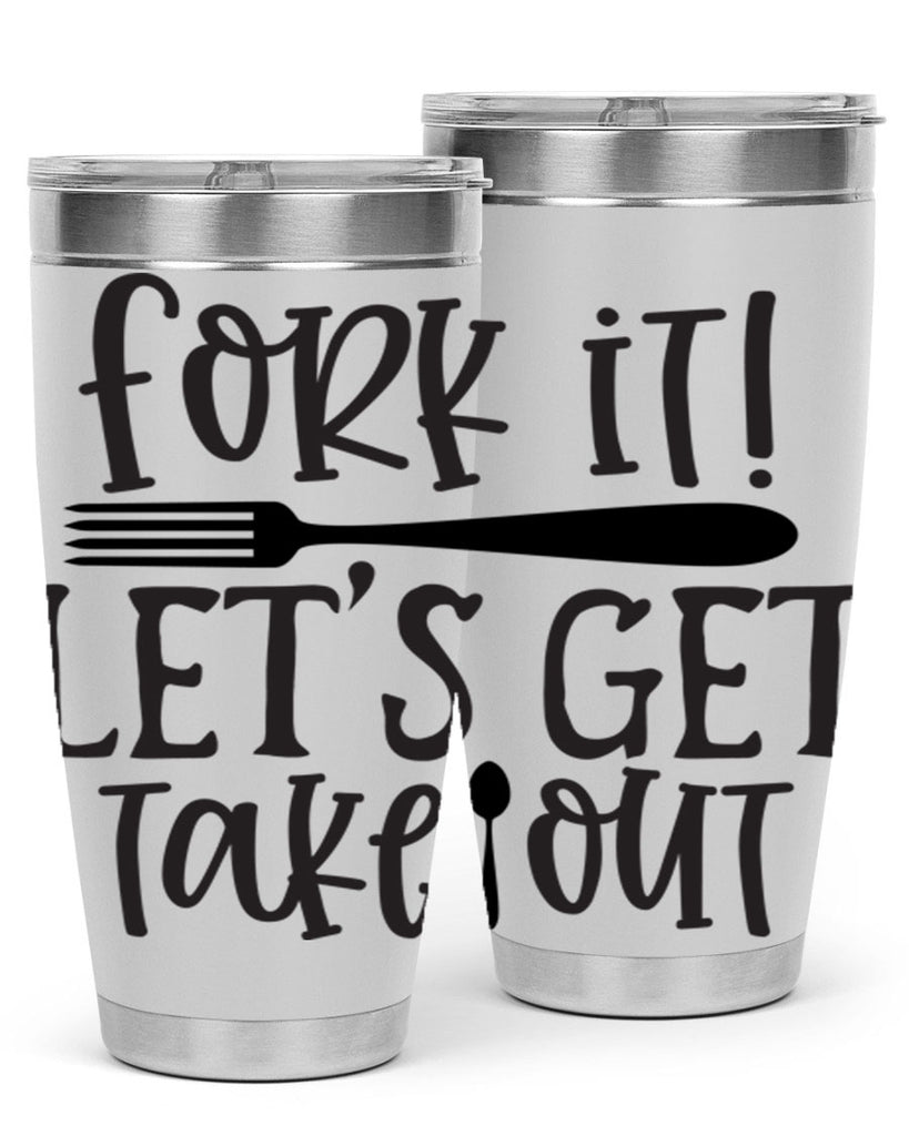 fork it let s get takeout 95#- kitchen- Tumbler