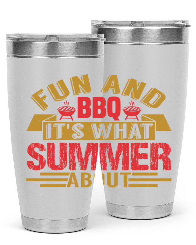 fun and bbq its what summer about 45#- bbq- Tumbler