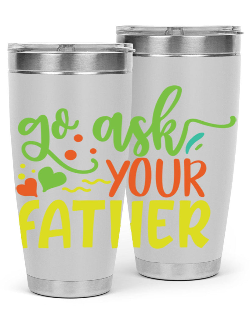 go ask your father 406#- mom- Tumbler