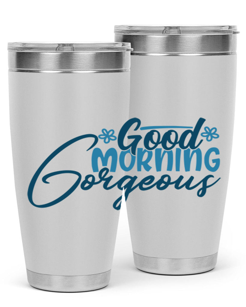 good morning gorgeous 76#- bathroom- Tumbler