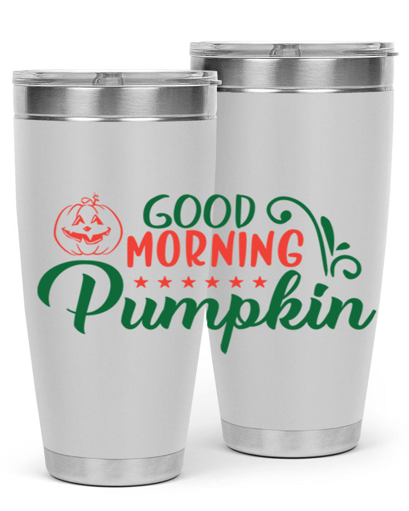 good morning pumpkin 208#- fall- Tumbler