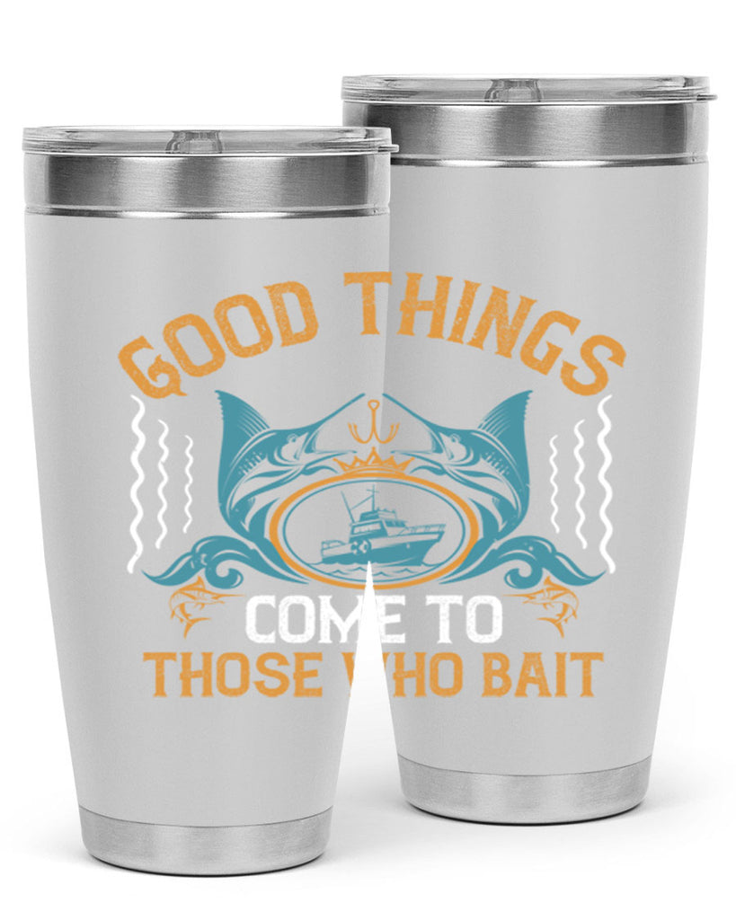 good things come to those who bait 263#- fishing- Tumbler