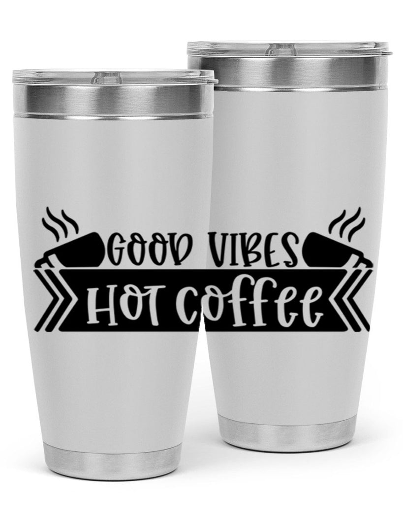 good vibes hot coffee 119#- coffee- Tumbler