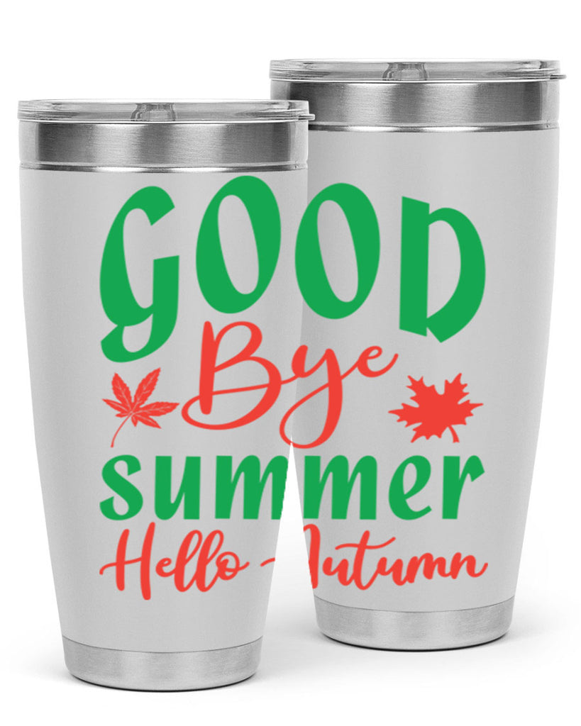 goodbye summer hello autumn 212#- fall- Tumbler