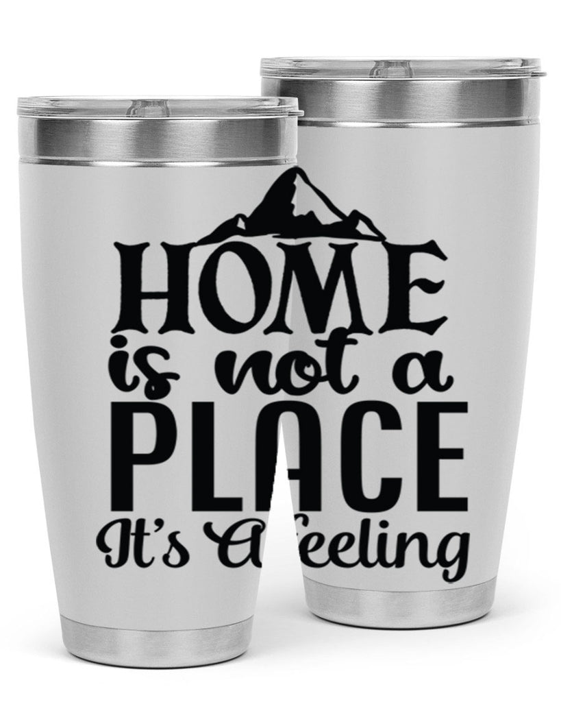 home is not place its a feeling 30#- family- Tumbler