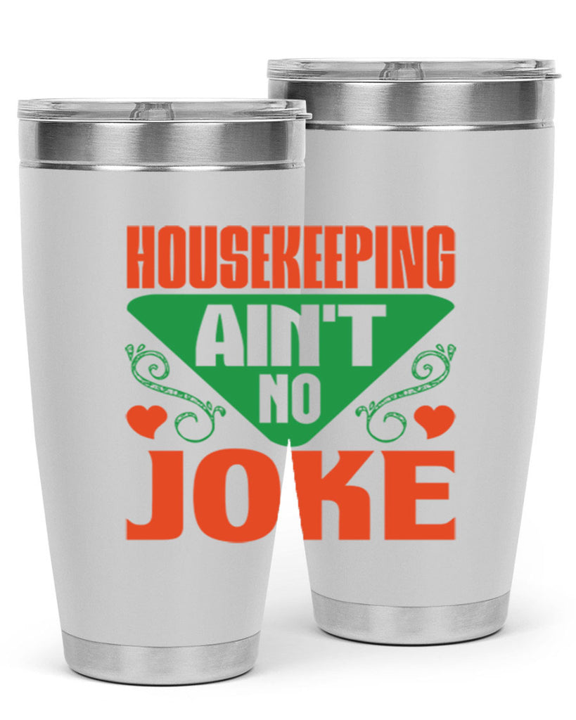 housekeeping aint no joke Style 29#- cleaner- tumbler