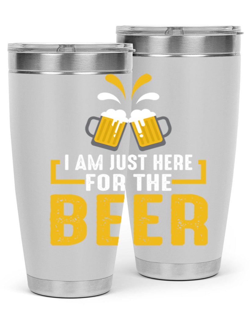 i am just here for the beer 113#- beer- Tumbler