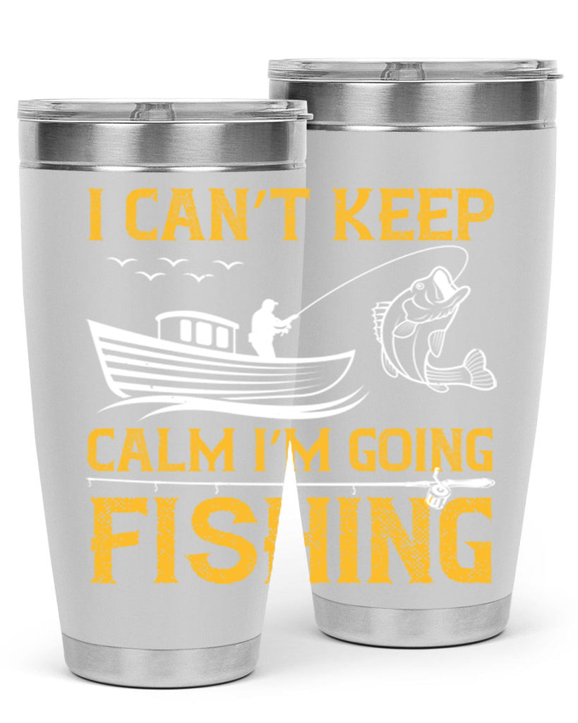 i can’t keep calm i’m going fishing 258#- fishing- Tumbler