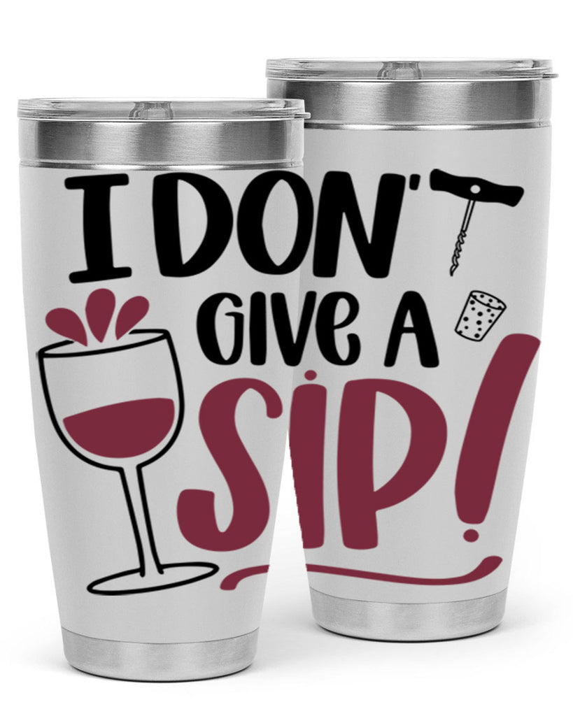 i dont give a sip 5#- drinking- Tumbler