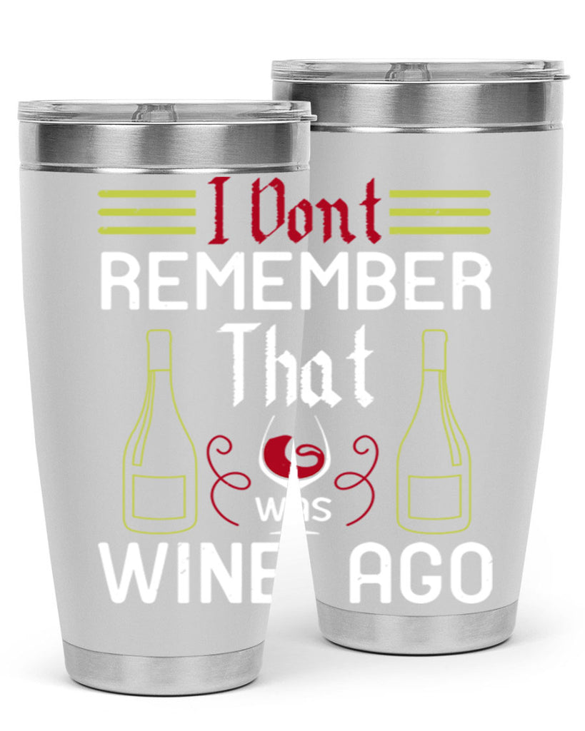 i dont remember that was wine ago 214#- wine- Tumbler