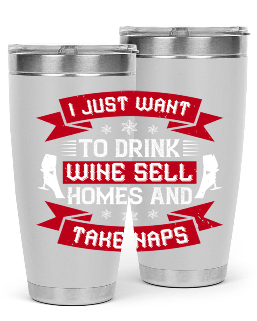 i just want to drink wine sell home and take naps 44#- drinking- Tumbler