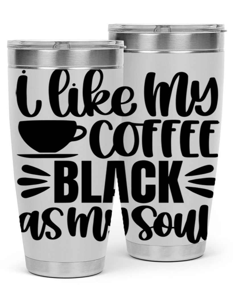 i like my coffee black 103#- coffee- Tumbler