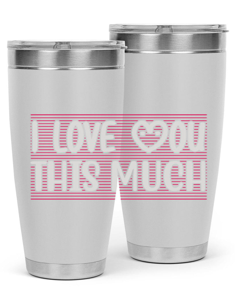 i love you this much 156#- mom- Tumbler