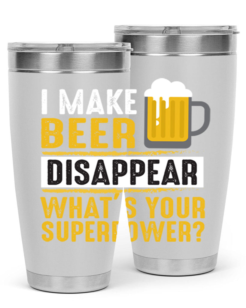 i make beer diaspper whats your super power 150#- beer- Tumbler