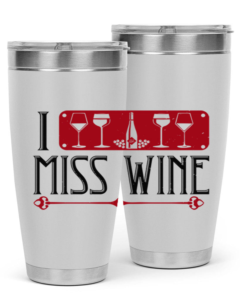 i miss wine 134#- wine- Tumbler